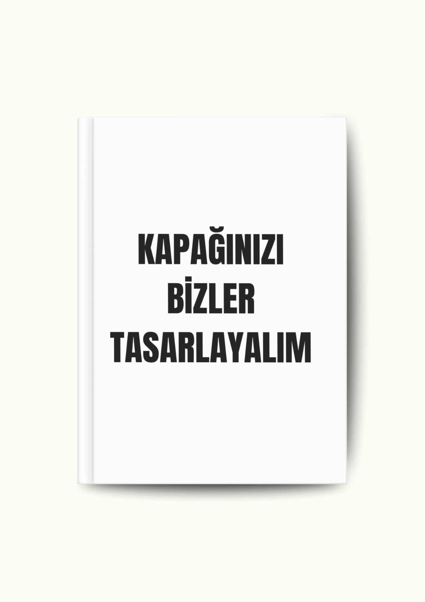 Kapağınızı Bizler Tasarlayalım